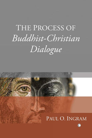 The Process Of Buddhistchristian Dialogue