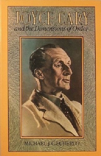 Joyce Cary and the Dimensions of Order,Used
