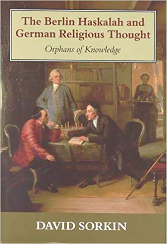 Berlin Haskalah And German Religious Thought: Orphans Of Knowledge (Parkeswiener Series),Used