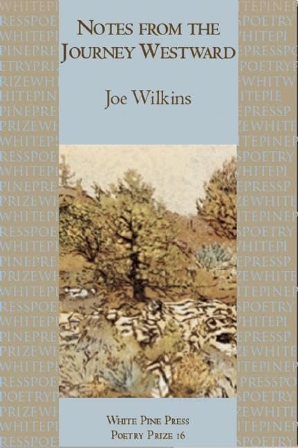 Notes from the Journey Westward (White Pine Press Poetry Prize, 17),Used