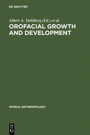 Orofacial Growth and Development (World Anthropology),New