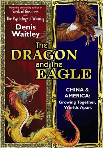 The Dragon And The Eagle: China And America: Growing Together, Worlds Apart (English And Mandarin Chinese Edition),Used
