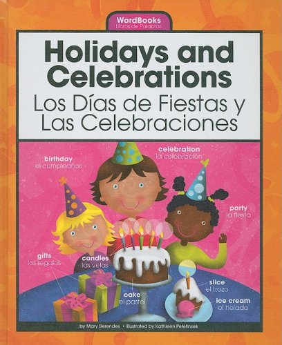 Holidays and Celebrations/ Los Das De Fiestas Y Las Celebraciones (Wordbooks/ Libros De Palabras) (English and Spanish Edition,Used