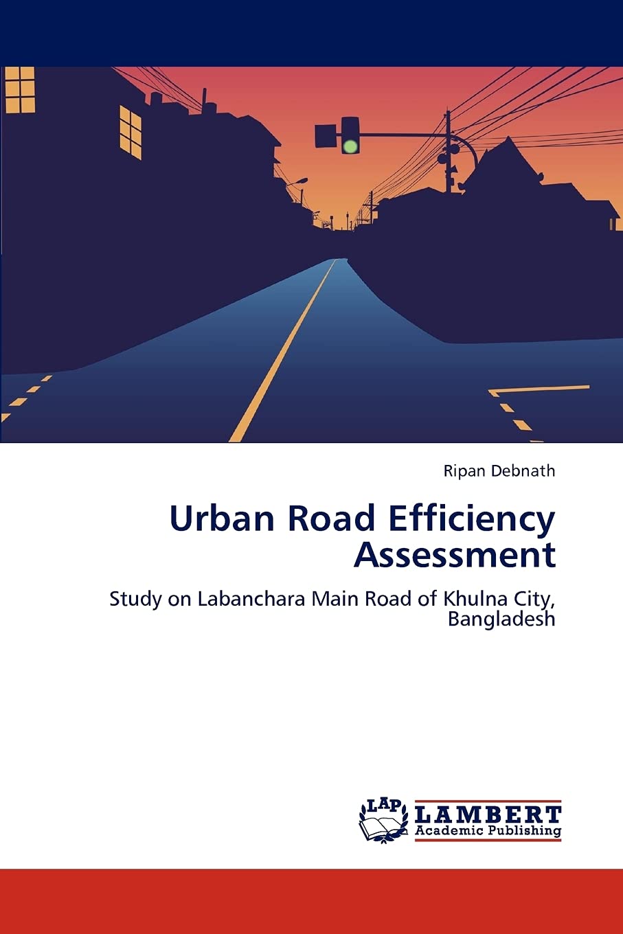 Urban Road Efficiency Assessment: Study on Labanchara Main Road of Khulna City, Bangladesh,Used