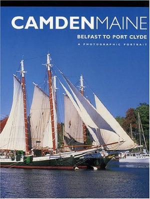 Camden, Maine: A Photographic Portrait,New