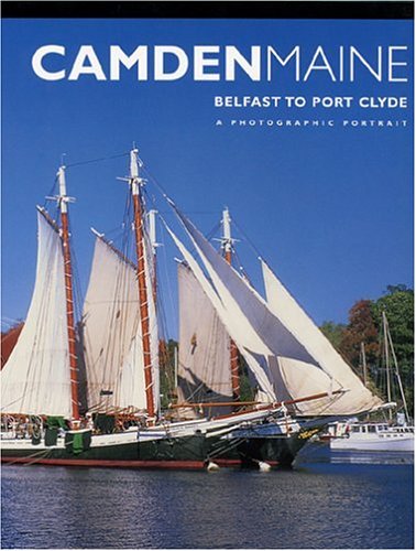 Camden, Maine: A Photographic Portrait,Used