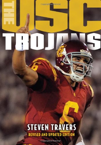 The USC Trojans: College Football's AllTime Greatest Dynasty,Used