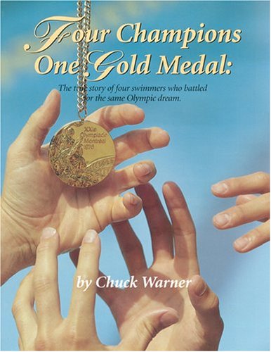 Four Champions, One Gold Medal by Warner, Chuck (1999) Paperback,Used