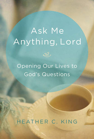 Ask Me Anything, Lord: Opening Our Lives To God'S Questions,Used