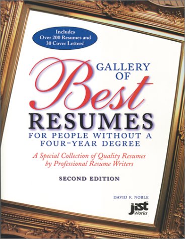 Gallery of Best Resumes for People Without a FourYear Degree: A Special Collection of Quality Resumes by Professional Resume Wr,Used
