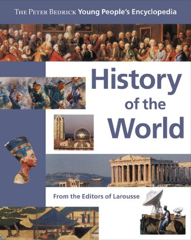 History of the World: The Peter Bedrick Young People's Encyclopedia,Used