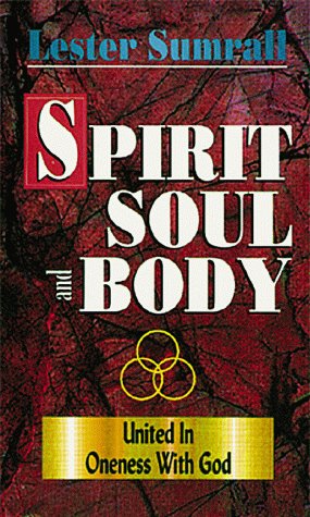 Spirit Soul And Body: United In Oneness With God,Used