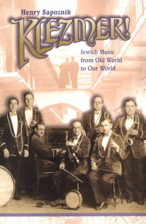 Klezmer! Jewish Music From Old World to Our World,Used