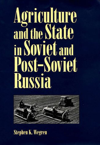Agriculture and the State in Soviet and PostSoviet Russia (Russian and East European Studies),Used