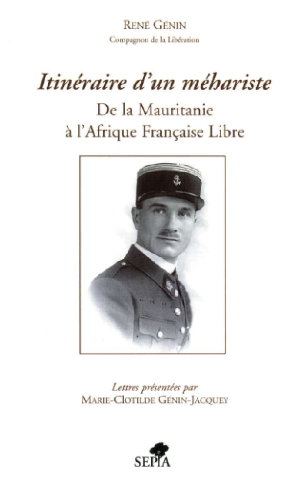 Itinraire d'un mhariste: De la Mauritanie  l'Afrique Franaise Libre (French Edition),Used