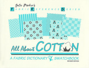 All About Cotton: A Fabric Dictionary & Swatchbook (Fabric Reference Ser.; Vol. 2) (Fabric Reference Series),Used