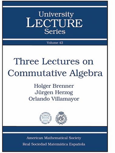 Three Lectures On Commutative Algebra (University Lecture Series),New