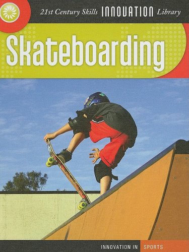 Skateboarding (21st Century Skills Innovation Library: Innovation in Sports),Used