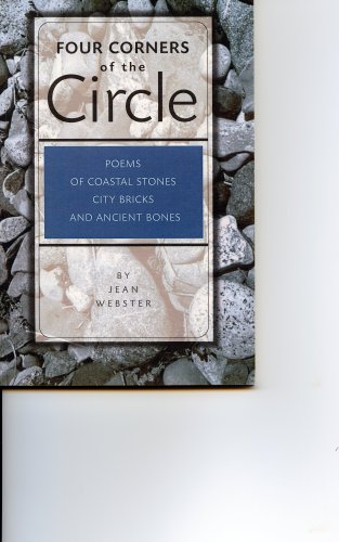 Four Corners of the Circle: Poems of Coastal Stones, City Bricks and Ancient Bones,Used