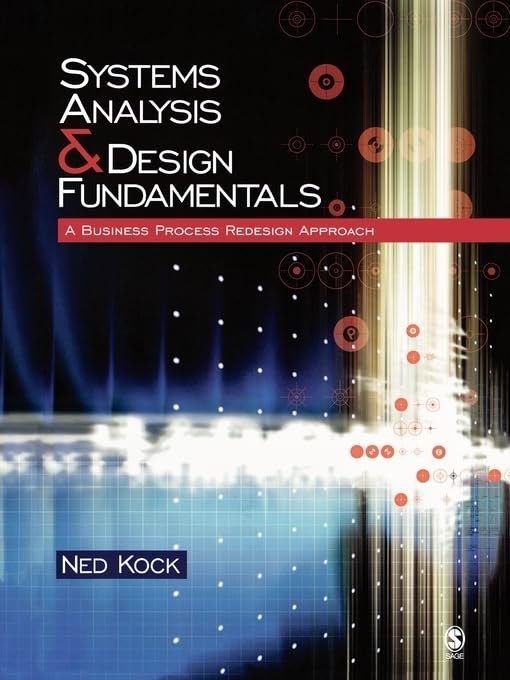Systems Analysis & Design Fundamentals: A Business Process Redesign Approach,New