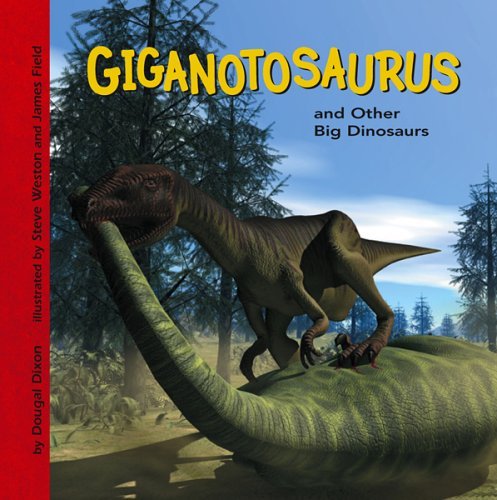 Giganotosaurus And Other Big Dinosaurs (Dinosaur Find),Used