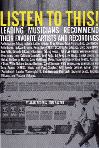 Listen to This: Leading Musicians Recommend Their Favorite Artists and Recordings,Used