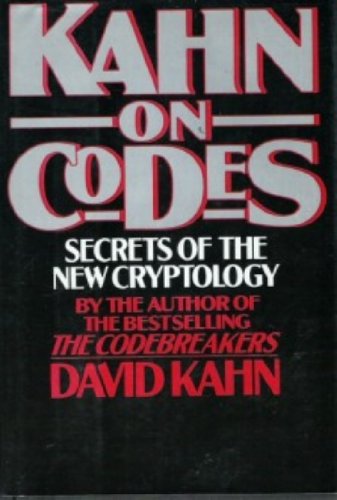 Kahn On Codes: Secrets Of The New Cryptology,Used