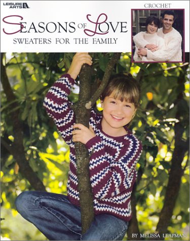 Seasons of Love: Crocheted Sweaters for the Family,Used