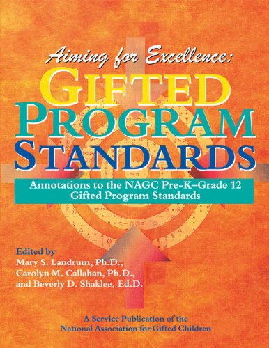 Aiming for Excellence: Annotations to the NAGC PreKGrade 12 Gifted Program Standards,Used