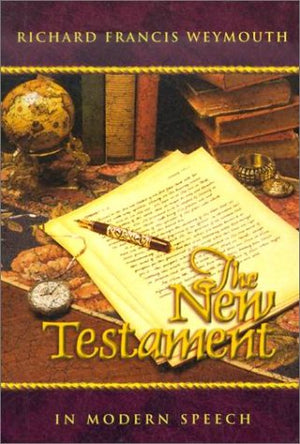 The New Testament in Modern Speech,New