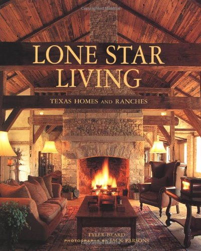 Lone Star Living: Texas Homes and Ranches,Used
