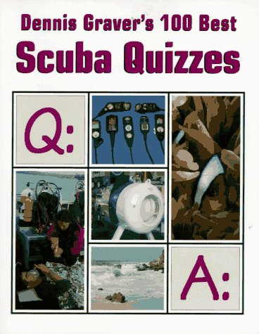 Dennis Graver's 100 Best Scuba Quizzes,Used