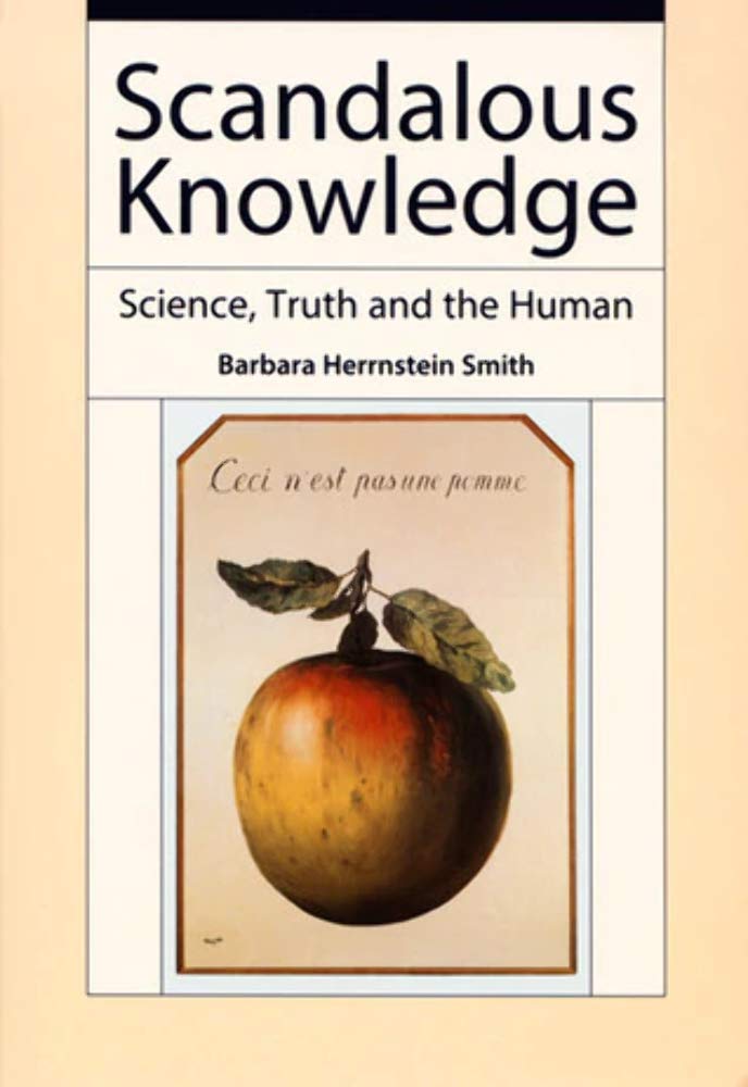 Scandalous Knowledge: Science, Truth, And The Human (Science And Cultural Theory),New