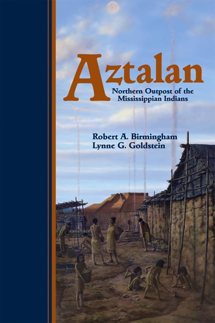 Aztalan: Mysteries of an Ancient Indian Town,Used