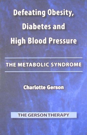 Defeating Obesity, Diabetes and High Blood Pressure: The Metabolic Syndrome,Used