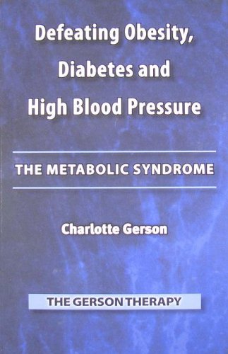 Defeating Obesity, Diabetes And High Blood Pressure: The Metabolic Syndrome