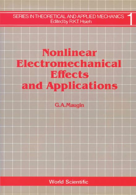NONLINEAR ELECTROMECHANICAL EFFECTS AND APPLICATIONS (Theoretical and Applied Mechanics),Used