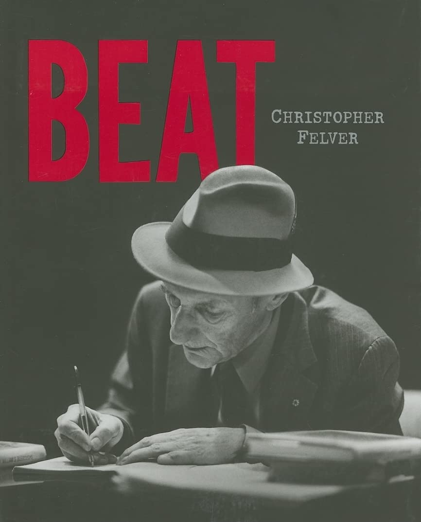 Beat: Photographs Of The Beat Poetry Era,New
