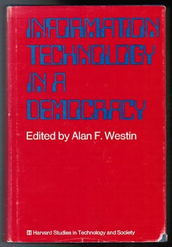 Information Technology in a Democracy (Studies in Technology and Society),Used