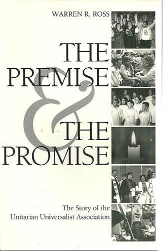 The Premise and the Promise: The Story of the Unitarian Universalist Association,Used