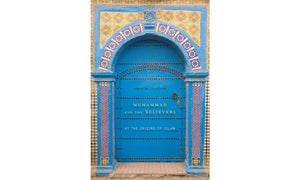 Muhammad And The Believers: At The Origins Of Islam,New