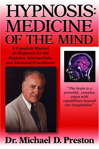 Hypnosis: Medicine of the Mind by Pine Orchard Press - Comprehensive Manual for Beginners to Advanced Practitioners
