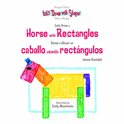 Let's Draw a Horse With Rectangles / Vamos a Dibujar un Caballo Usando Rectangulos (Let's Draw With Shapes) (English and Spanish,Used