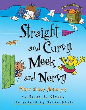Straight and Curvy, Meek and Nervy: More About Antonyms (Words are Categorical),Used