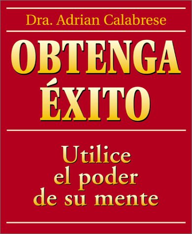 Obtenga xito: Utilice el poder de su mente (Spanish Edition),Used