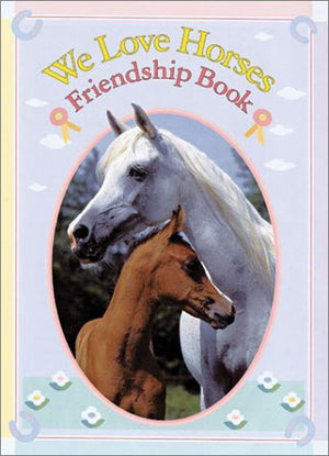 We Love Horses Friendship Book,Used