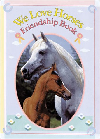 We Love Horses Friendship Book,Used