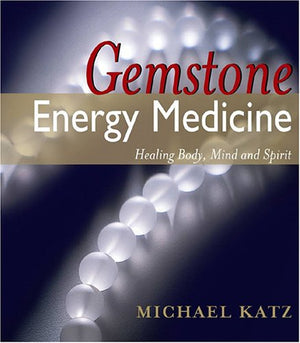 Gemstone Energy Medicine: Healing Body, Mind And Spirit,Used