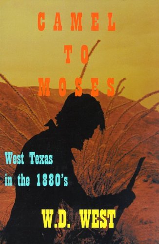 Camel to Moses, West Texas in the 1800s