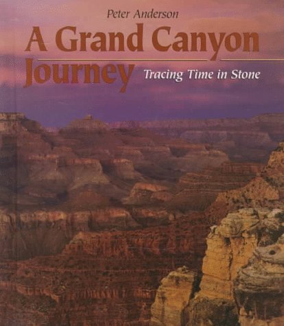 A Grand Canyon Journey: Tracing Time in Stone (First Book),Used